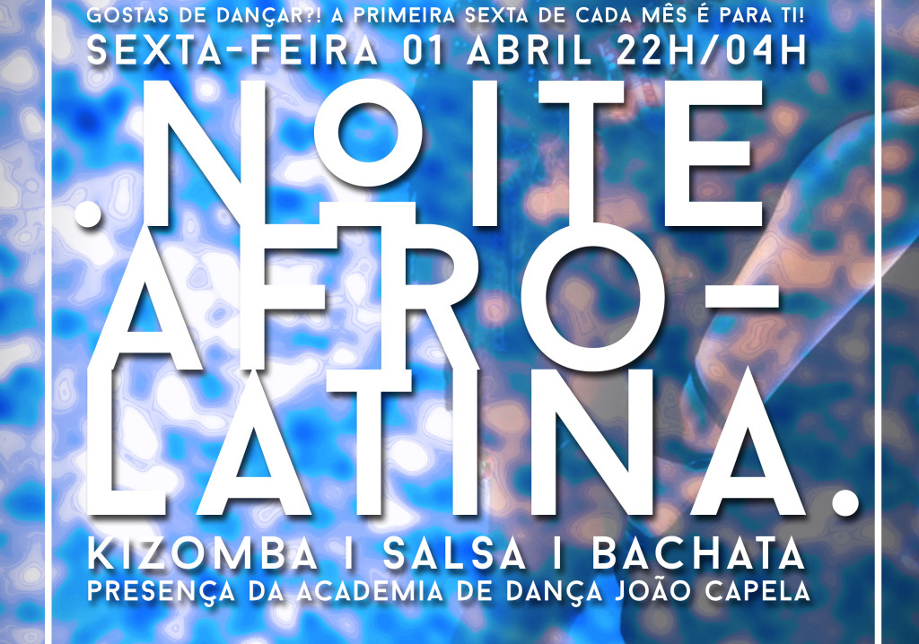 Noite Afro Latina com a Academia João Capela no Dito e Feito Club em Barcelos 1 de Abril 2016